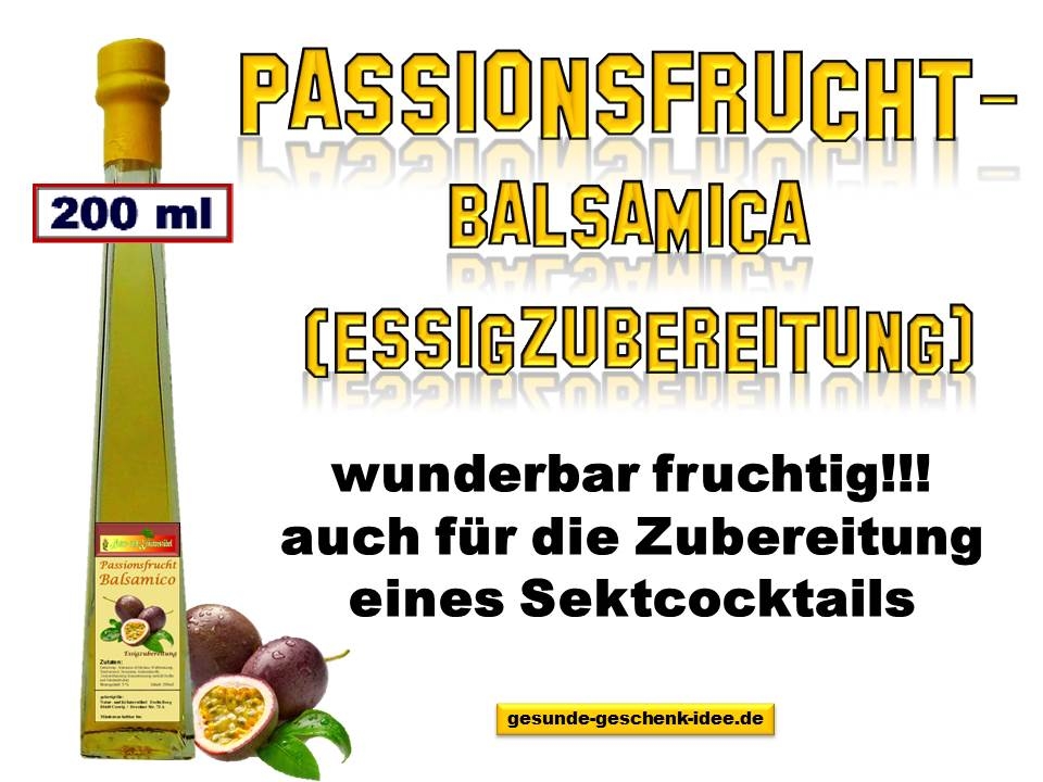 Bild 1 von Passionsfrucht-Balsamica (Essigzubereitung) 200 ml