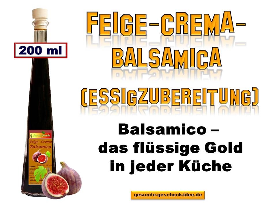 Bild 1 von Feige-Crema-Balsamica (Essigzubereitung) 200 ml